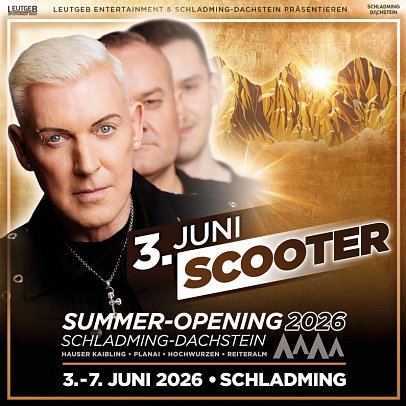 Summer-Opening Schladming 2026 inkl. Eintrittskarten Scooter