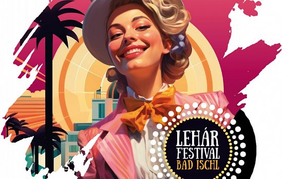 Lehar Festival Bad Ischl 2024