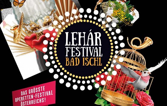 Lehár Festival Bad Ischl - Musik liegt in der Luft